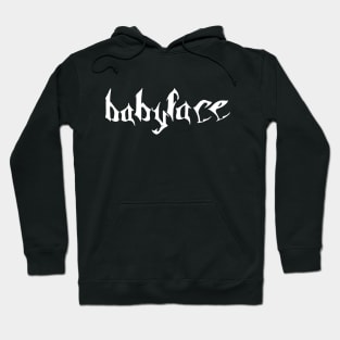 babyface Hoodie